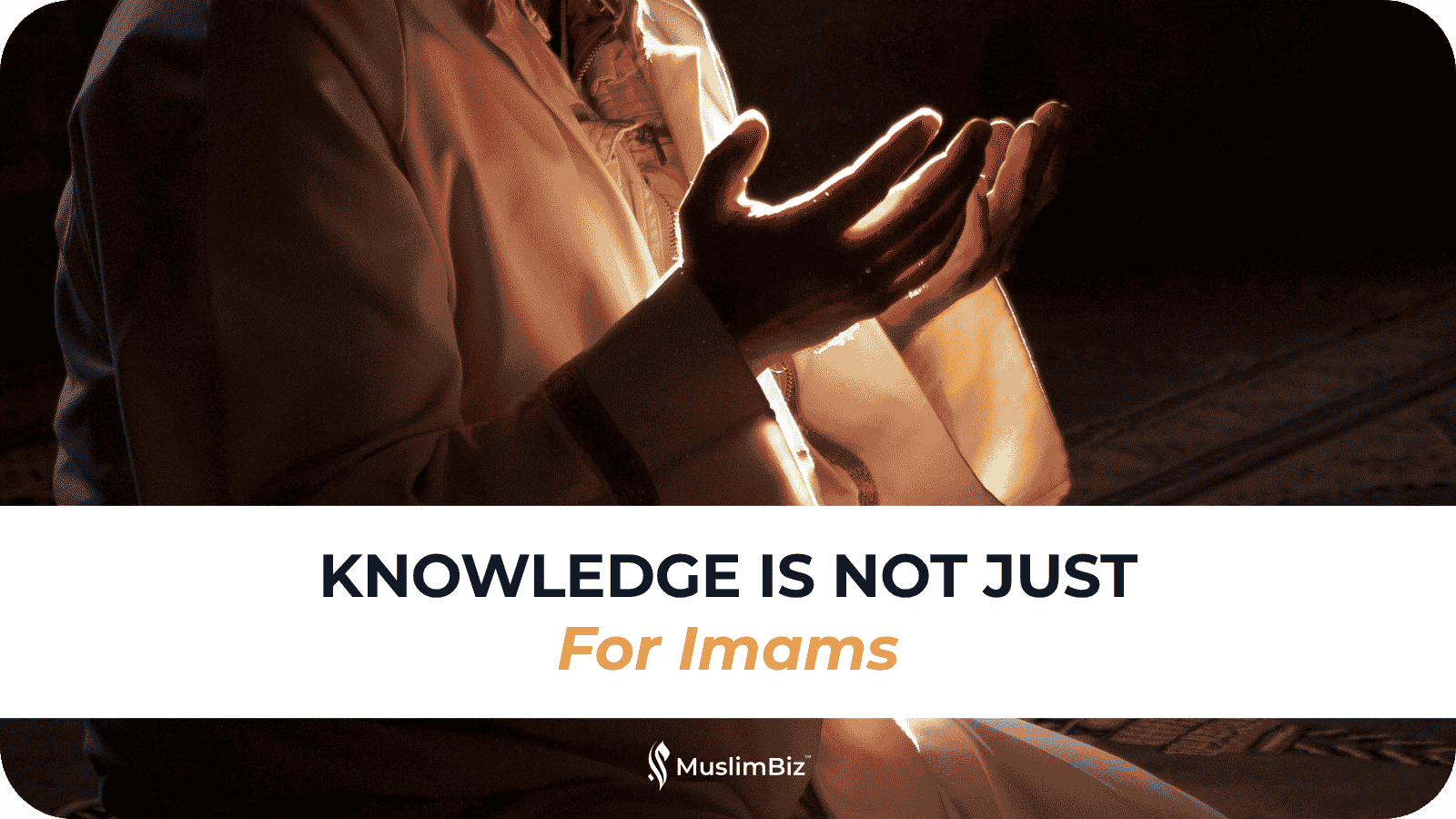 Knowledge Is Not Just for Imams